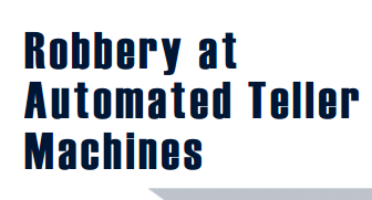Robbery at Automated Teller Machines