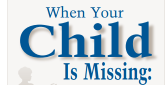 When Your Child  Is Missing:  A Family  Survival Guide